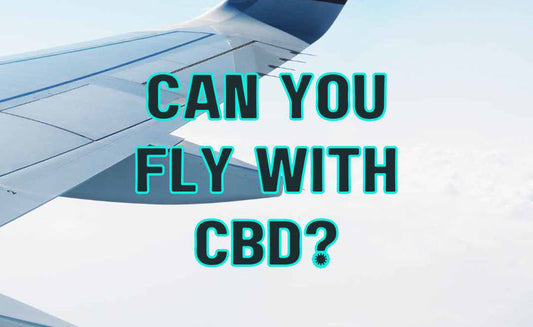 Can you fly with CBD